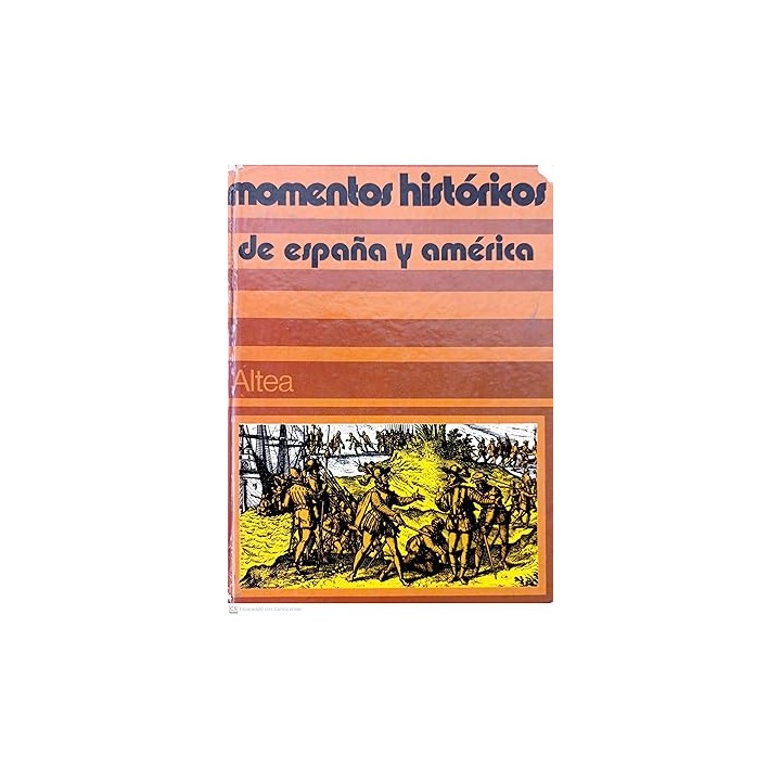 Momentos históricos de España y América